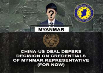 Battle for Myanmar’s Seat at UN Deferred by China-US Brokered Deal
