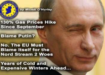 Europe’s Voluntary Surrender of Energy Security Policy to Germany & Russia is Having Dire Consequences