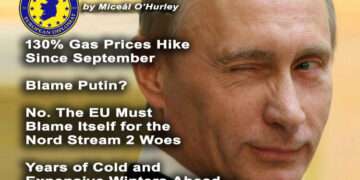 Europe’s Voluntary Surrender of Energy Security Policy to Germany & Russia is Having Dire Consequences