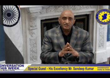 In Conversation This Week with Miceal O’Hurley – Special Guest His Excellency Mr. Sandeep Kumar